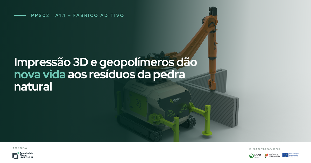 IMPRESSÃO 3D E GEOPOLÍMEROS DÃO NOVA VIDA AOS RESÍDUOS DA PEDRA NATURAL